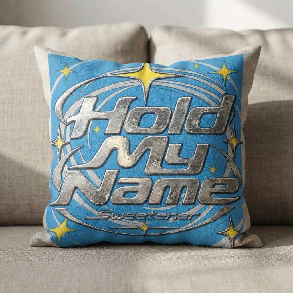 Sweetener — Hold My Name Pillow — product mockup