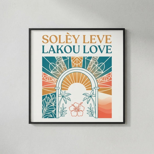 Lakou Love — Solèy Leve Poster — product mockup